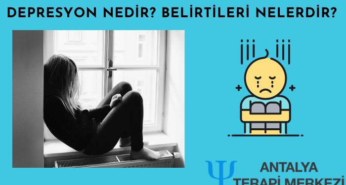 Depresyon Nedir? Belirtileri Nelerdir?
