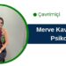 Psikolog Merve Kavaklıoğlu